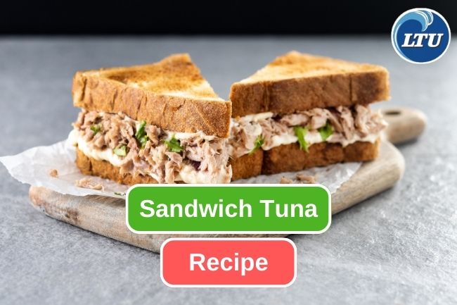 Easy and Quick Tuna Sandwich Recipe to Try at Home